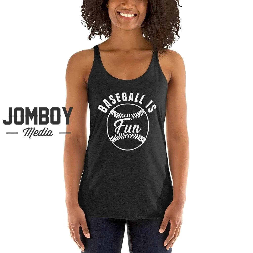 Baseball Is Fun | Women's Tank