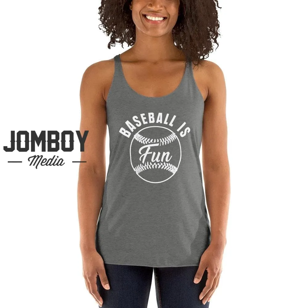 Baseball Is Fun | Women's Tank