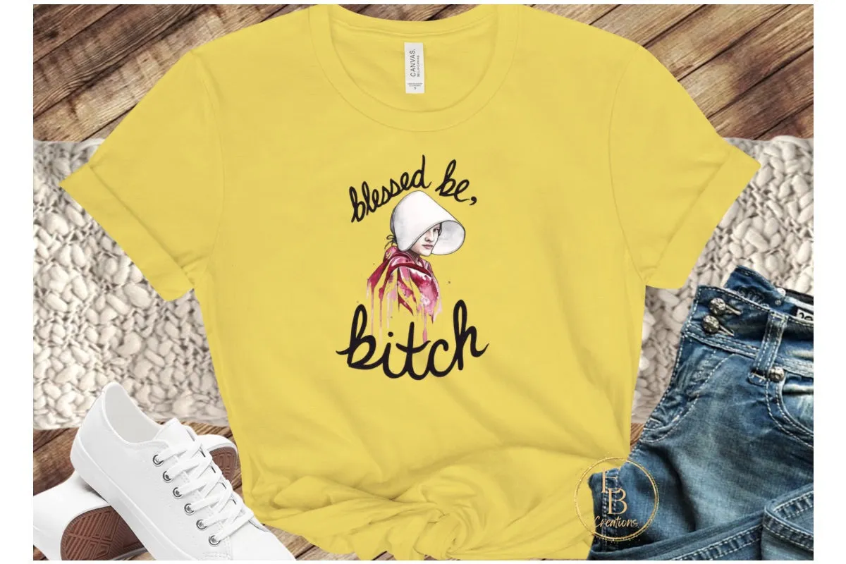 Blessed be Bitch graphic T-shirt | Funny Novelty Tee