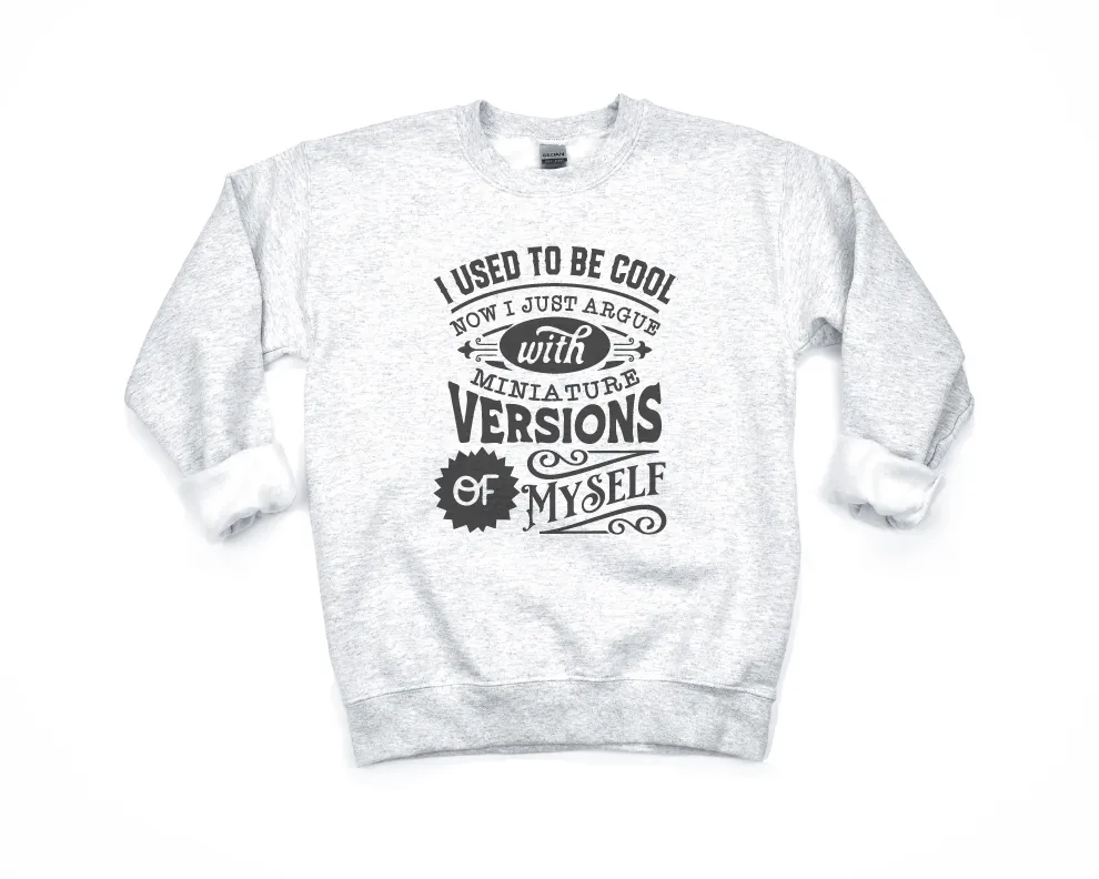 I Used to be Cool Motherhood Sweatshirt, or Tee